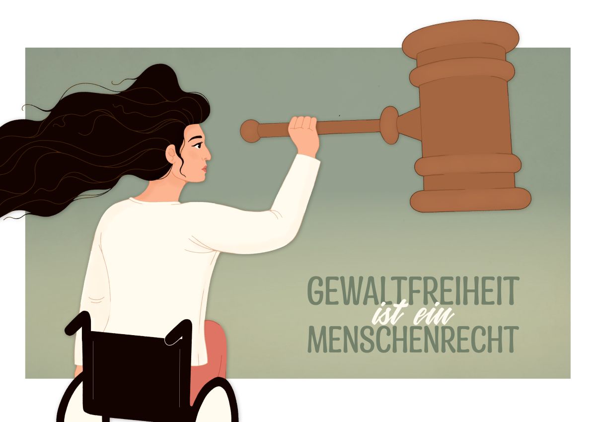 Postkarte auf der eine illustrierte Frau im Rollstuhl einen überdimensionierten Richterhammer hält. Neben ihr steht: Gewaltfreiheit ist ein Menschenrecht